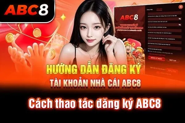 Cách thao tác đăng ký ABC8