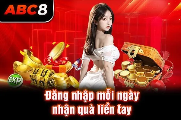 Đăng nhập mỗi ngày, nhận quà liền tay