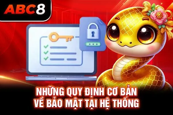 Những quy định cơ bản về bảo mật tại hệ thống