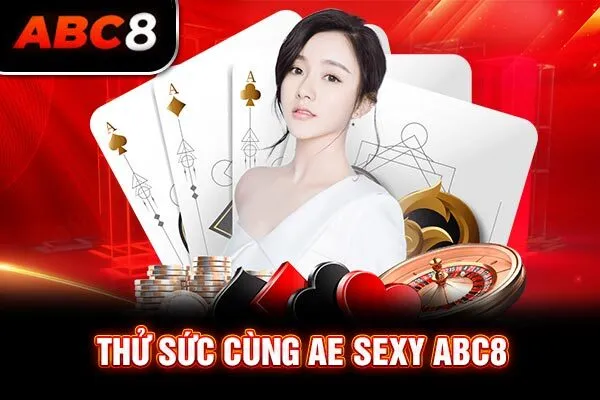 Thử sức cùng AE Sexy ABC8